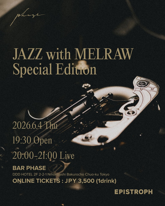 JAZZ with MELRAW - Special Edition 2026.6.4 ENTRANCE TICEKT 3,500